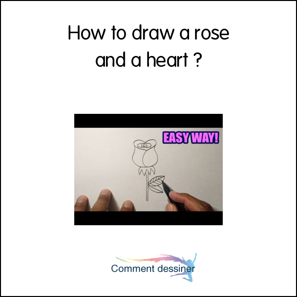 How to draw a rose and a heart
